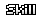 Skill